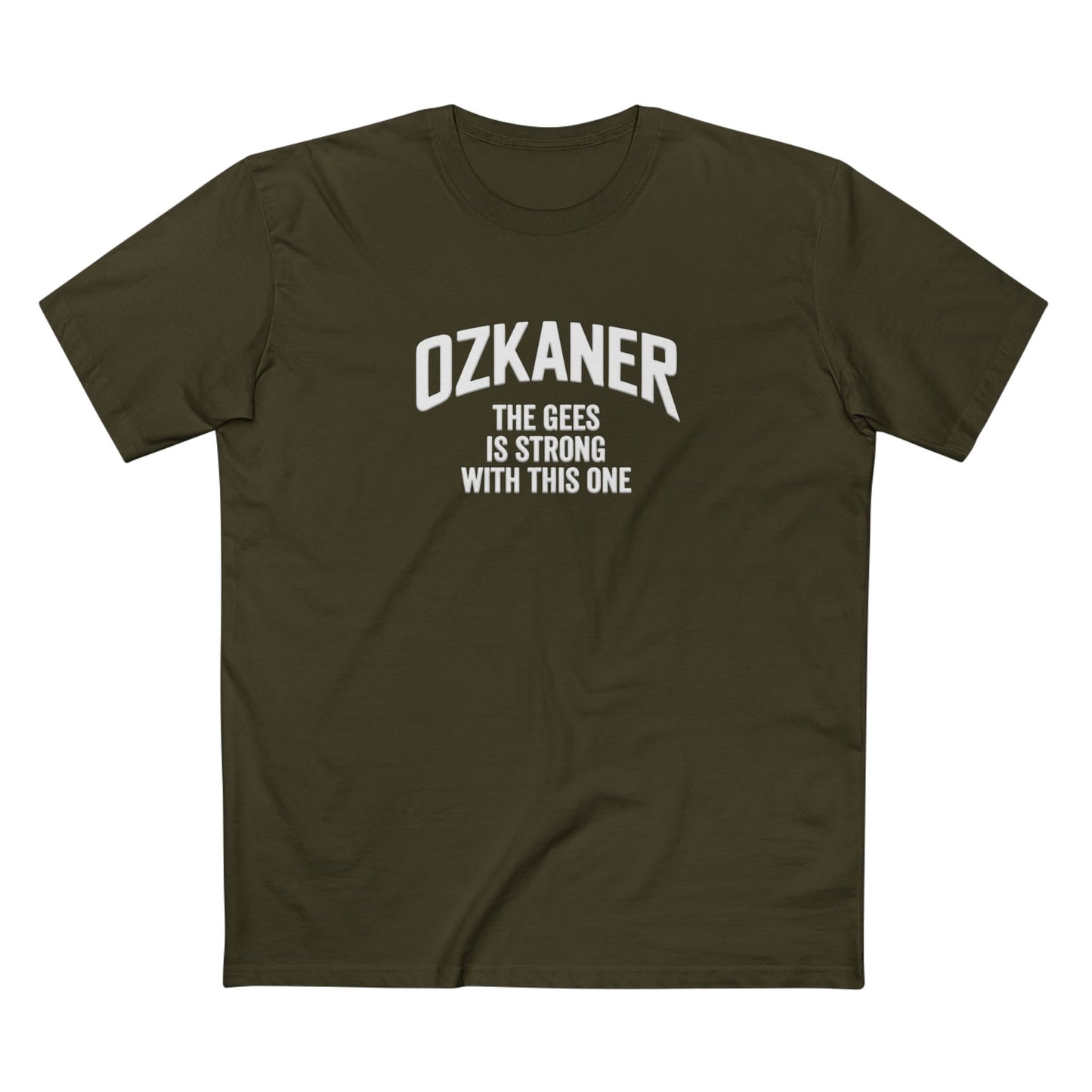 OZKANER Tee — “The Gees Is Strong With This One” Funny Fan Shirt