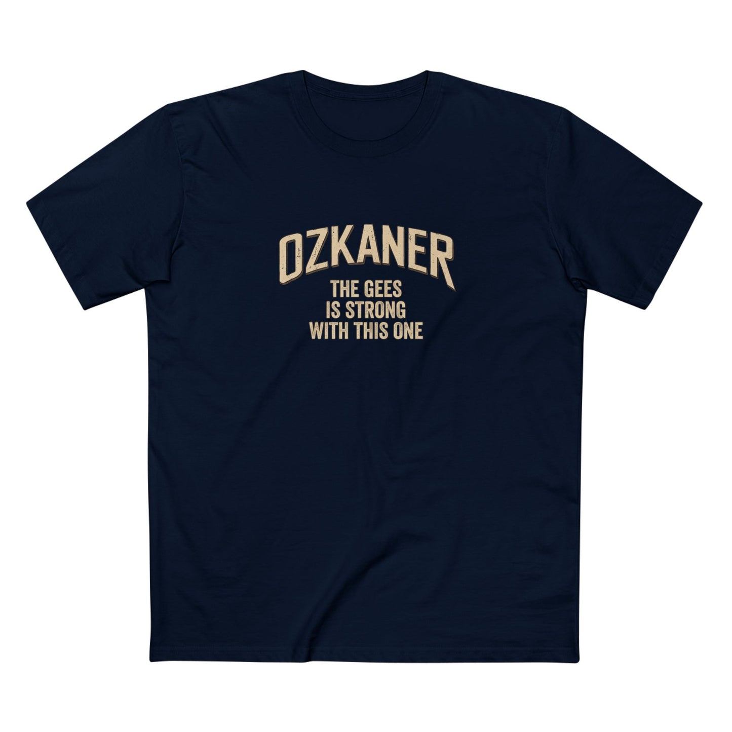 OZKANER Strength Tee — "The Ones Be Strong With This One" Cream