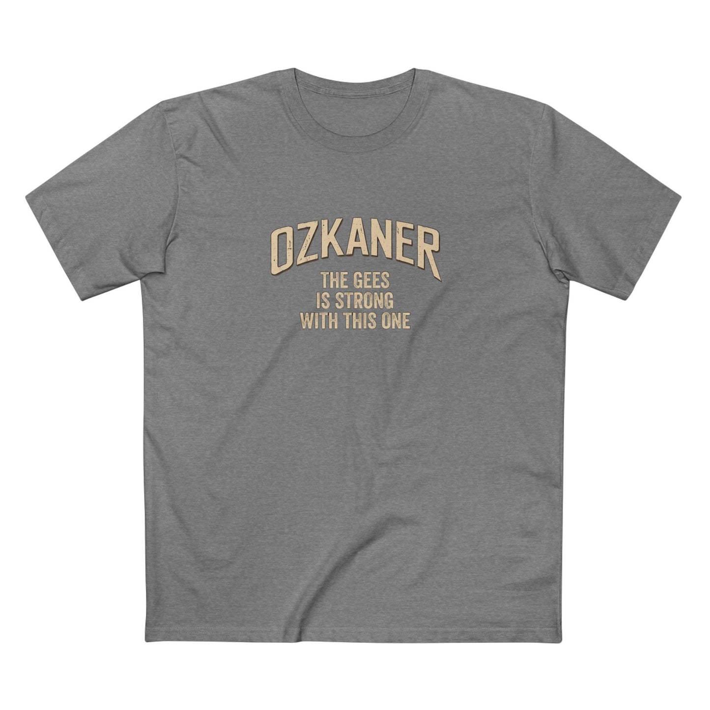 OZKANER Strength Tee — "The Ones Be Strong With This One" Cream