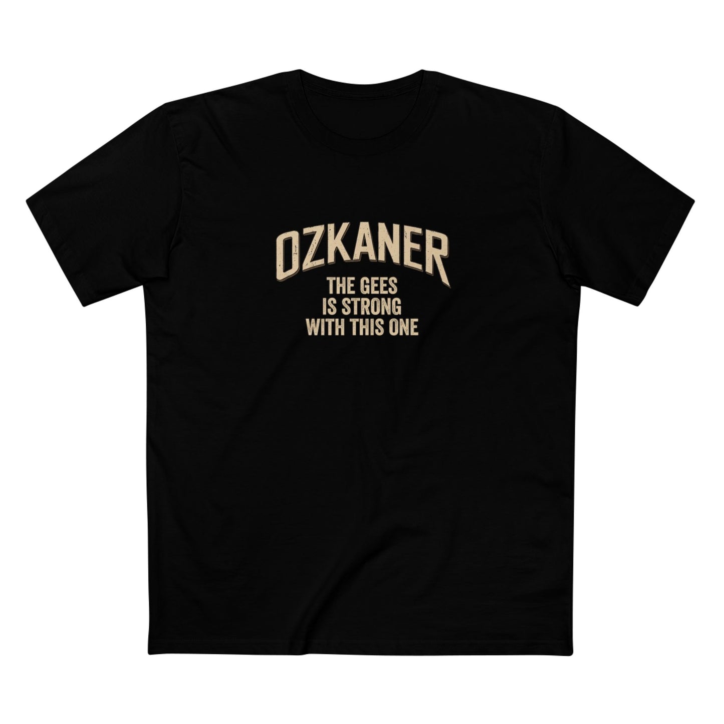 OZKANER Strength Tee — "The Ones Be Strong With This One" Cream