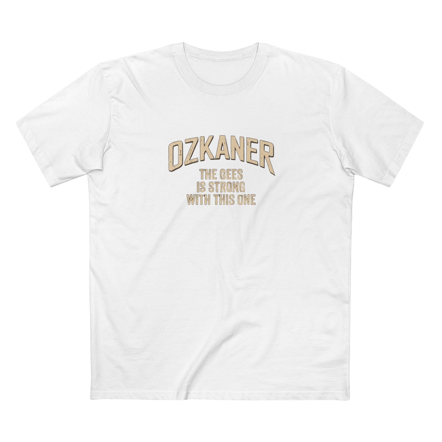 OZKANER Strength Tee — "The Ones Be Strong With This One" Cream